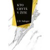 Kto chytá v žite - Salinger Jerome David Kto chytá v žite - Salinger Jerome David