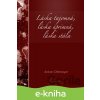 E-kniha Láska tajomná, láska úprimná, láska stála - Anton Ottmayer E-kniha Láska tajomná, láska úprimná, láska stála - Anton Ottmayer