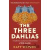 The Three Dahlias - Katy Watson The Three Dahlias - Katy Watson