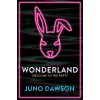 Wonderland - Juno Dawson Wonderland - Juno Dawson