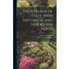 The Gardens of Italy, With Historical and Descriptive Notes (Arthur T. B. Ed Bolton)(Pevná) The Gardens of Italy, With Historical and Descriptive Notes (Arthur T. B. Ed Bolton)(Pevná)