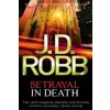 Betrayal In Death Betrayal In Death