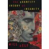 Quantity Theory of Insanity (Will Self)(Brožovaná) Quantity Theory of Insanity (Will Self)(Brožovaná)