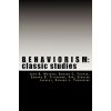 Behaviorism: Classic Studies Behaviorism: Classic Studies