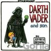 Darth Vader and Son - Jeffrey Brown Darth Vader and Son - Jeffrey Brown