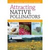 Attracting Native Pollinators: The Xerces Society Guide Protecting North America's Bees and Butterflies Attracting Native Pollinators: The Xerces Society Guide Protecting North America's Bees and Butterflies