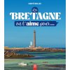 La Bretagne, on l'aime pour... La Bretagne, on l'aime pour...
