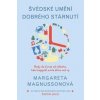 Švédské umění dobrého stárnutí - Margareta Magnussonová Švédské umění dobrého stárnutí - Margareta Magnussonová