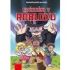 Uvězněni v Robloxu - Kolektív autorov Uvězněni v Robloxu - Kolektív autorov