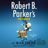 Robert B. Parker's Payback - Mike Lupica Robert B. Parker's Payback - Mike Lupica