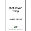 That Jewish Thing (Crewe Amber)