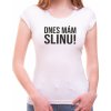 Coolsign Tričko - Dnes mám Slinu! Coolsign Tričko - Dnes mám Slinu!