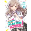 There's No Freaking Way I'll Be Your Lover! Unless... (Light Novel) Vol. 3 (Eku Takeshima)(Brožovaná) There's No Freaking Way I'll Be Your Lover! Unless... (Light Novel) Vol. 3 (Eku Takeshima)(Brožovaná)