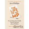 The Life of an MP - Jess Phillips The Life of an MP - Jess Phillips