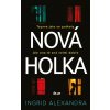 Nová holka - Ingrid Alexandra Nová holka - Ingrid Alexandra
