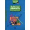 Atelier de conversation (Denier Cécile)(Brožovaná) Atelier de conversation (Denier Cécile)(Brožovaná)