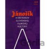 Jánošík a 100 rokov slovenskej filmovej kultúry - Renáta Šmatláková a kol. Jánošík a 100 rokov slovenskej filmovej kultúry - Renáta Šmatláková a kol.