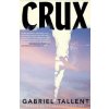 Crux - Gabriel Tallent, Penguin Books Ltd Crux - Gabriel Tallent, Penguin Books Ltd