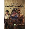 A detektív, a cowboy és a légió A detektív, a cowboy és a légió