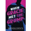 When Gracie Met The Grump - Zapata Mariana When Gracie Met The Grump - Zapata Mariana