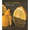 Brought to Life: Eliot Hodgkin Rediscovered (Adrian Eeles)(Pevná) Brought to Life: Eliot Hodgkin Rediscovered (Adrian Eeles)(Pevná)