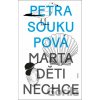 Marta děti nechce - Petra Soukupová Marta děti nechce - Petra Soukupová