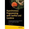 Asynchronous Programming with SwiftUI and Combine (Peter Friese)(Brožovaná) Asynchronous Programming with SwiftUI and Combine (Peter Friese)(Brožovaná)