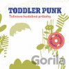 Toddler Punk: Ťulinove hudobné príbehy / Reedícia - Ľuboš Kukliš, Oliver Rehák, Jozef Vrabel Toddler Punk: Ťulinove hudobné príbehy / Reedícia - Ľuboš Kukliš, Oliver Rehák, Jozef Vrabel