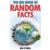 The Big Book of Random Facts: 1000 Interesting Facts And Trivia (Bill O'Neill)(Brožovaná) The Big Book of Random Facts: 1000 Interesting Facts And Trivia (Bill O'Neill)(Brožovaná)