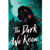 The Dark We Know (Lee,Wen-Yi)(Pevná) The Dark We Know (Lee,Wen-Yi)(Pevná)