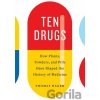 Ten Drugs - Thomas Hager Ten Drugs - Thomas Hager