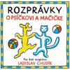 Rozpravky o Psickovi a Macicke Rozpravky o Psickovi a Macicke