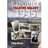 Válečné nálezy Ejpovice 1945 - Filip Beax Válečné nálezy Ejpovice 1945 - Filip Beax