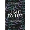Light to Life - Raffael Jovine, Short Books Ltd Light to Life - Raffael Jovine, Short Books Ltd