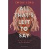 All That's Left to Say (Emery Lord)(Brožovaná) All That's Left to Say (Emery Lord)(Brožovaná)