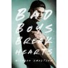 Bad Boys Break Hearts (Micalea Smeltzer)(Brožovaná) Bad Boys Break Hearts (Micalea Smeltzer)(Brožovaná)