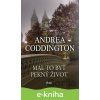 E-kniha Mal to byť pekný život - Andrea Coddington E-kniha Mal to byť pekný život - Andrea Coddington
