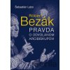 Róbert Bezák - Pravda o odvolanom arcibiskupovi - Šebastián Labo Róbert Bezák - Pravda o odvolanom arcibiskupovi - Šebastián Labo