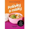 Polévky a misky - Kvízová Klára,Mocňáková Kateřina Polévky a misky - Kvízová Klára,Mocňáková Kateřina