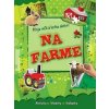 Moja veľká kniha aktivít - Na farme - autor neuvedený Moja veľká kniha aktivít - Na farme - autor neuvedený