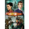 Doctor Who: Martha in the Mirror (Justin Richards)(Brožovaná) Doctor Who: Martha in the Mirror (Justin Richards)(Brožovaná)