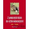 Z pekelných hlbín do výšin nebeských II - Peter Nemčok Z pekelných hlbín do výšin nebeských II - Peter Nemčok