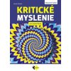 Kritické myslenie pre SŠ - Kobela Jakub Kritické myslenie pre SŠ - Kobela Jakub