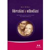 Odevzdání a odhodlání - Spiritualita a léčení v životě a smrti Treyi Killam Wilberové - Ken Wilber Odevzdání a odhodlání - Spiritualita a léčení v životě a smrti Treyi Killam Wilberové - Ken Wilber