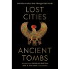 Lost Cities, Ancient Tombs Lost Cities, Ancient Tombs