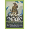 To Fight Alongside Friends To Fight Alongside Friends