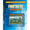 Fragment Fortnite Battle Royale: Neoficiálna príručka bojovníka Fragment Fortnite Battle Royale: Neoficiálna príručka bojovníka