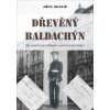 Dřevěný baldachýn - Jiří M. Sklenář Dřevěný baldachýn - Jiří M. Sklenář