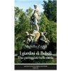 giardini di Boboli. Una passeggiata nella storia giardini di Boboli. Una passeggiata nella storia
