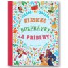 Klasické rozprávky a príbehy Klasické rozprávky a príbehy